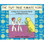 The Two True Karate Kids: A Dojo Kun Character Book on Battling Dishonesty - Hardcover
