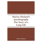 Marion Harland's Autobiography: The Story of a Long Life - Paperback
