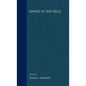 Dance in the Field: Theory, Methods and Issues in Dance Ethnography - Hardcover