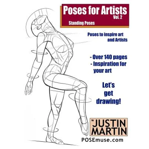 Poses for Artists Volume 2 - Standing Poses: An Essential Reference for Figure Drawing and the Human Form - Paperback