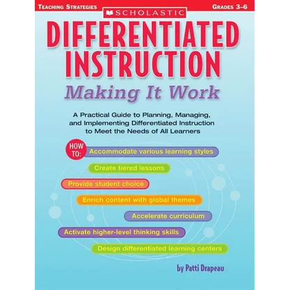 Differentiated Instruction: Making It Work: A Practical Guide to Planning, Managing, and Implementing Differentiated Instruction to Meet the Needs of - Paperback