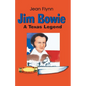 Jim Bowie: A Texas Legend - Paperback