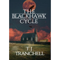The Blackhawk Cycle - Hardcover