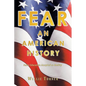 Fear: An American History: False Education Accepted as Reality - Paperback