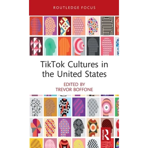 TikTok Cultures in the United States - Hardcover