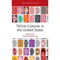 TikTok Cultures in the United States - Hardcover