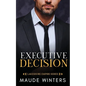 Executive Decision: A forbidden billionaire romance - Paperback