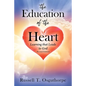 The Education of the Heart: Learning that Leads to God - Second Edition - Paperback