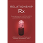 Relationship RX: Prescriptions for Lasting Love and Deeper Connection - Paperback