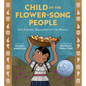 Child of the Flower-Song People: Luz Jiménez, Daughter of the Nahua - Hardcover