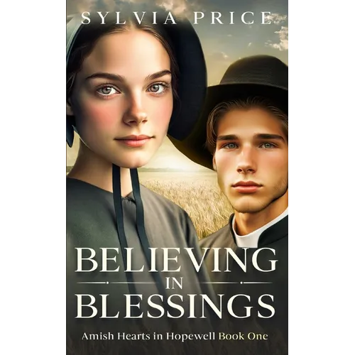 Believing in Blessings: Amish Hearts in Hopewell Book One - Paperback