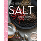 The Miracle of Salt: Recipes and Techniques to Preserve, Ferment, and Transform Your Food - Hardcover