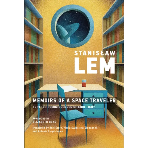 Memoirs of a Space Traveler: Further Reminiscences of Ijon Tichy - Paperback