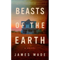 Beasts of the Earth - Hardcover