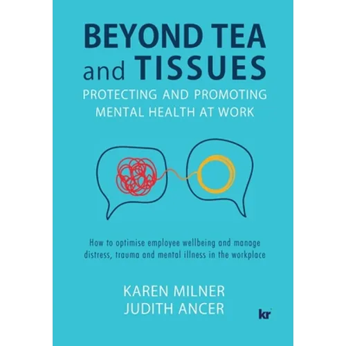Beyond Tea and Tissues: Protecting and Promoting Mental Health at Work - Paperback
