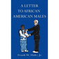 A Letter to African American Males: The Powerful P's - Paperback