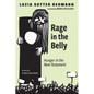 Rage in the Belly: Hunger in the New Testament - Hardcover