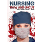 Nursing Raw and Uncut - Paperback