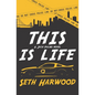 This Is Life: Or Jack Unravels a Crooked Cop Ring and Stops a Big-Gun Shooter - Paperback