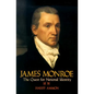James Monroe: The Quest for National Identity - Paperback