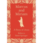 Marcus and Miriam: A story of Jesus - Paperback