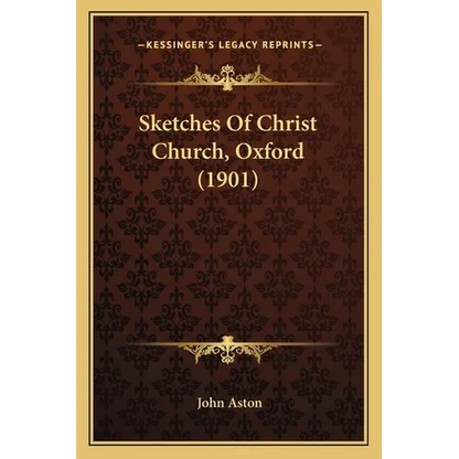 Sketches Of Christ Church, Oxford (1901) - Paperback