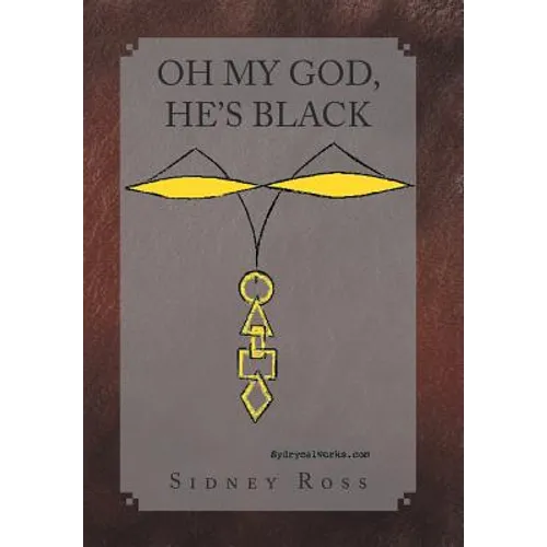 Oh My God, He's Black - Hardcover