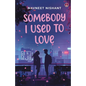 Somebody I Used to Love - Paperback