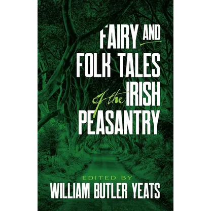 Fairy and Folk Tales of the Irish Peasantry - Paperback