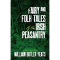Fairy and Folk Tales of the Irish Peasantry - Paperback