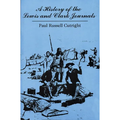 A History of the Lewis and Clark Journals - Paperback