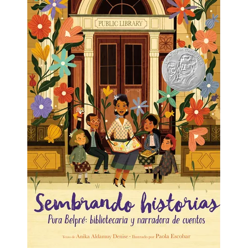Sembrando Historias: Pura Belpré Bibliotecaria y Narradora de Cuentos = Planting Stories - Hardcover