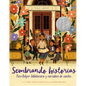 Sembrando Historias: Pura Belpré Bibliotecaria y Narradora de Cuentos = Planting Stories - Hardcover