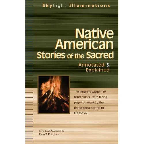 Native American Stories of the Sacred: Annotated & Explained - Hardcover