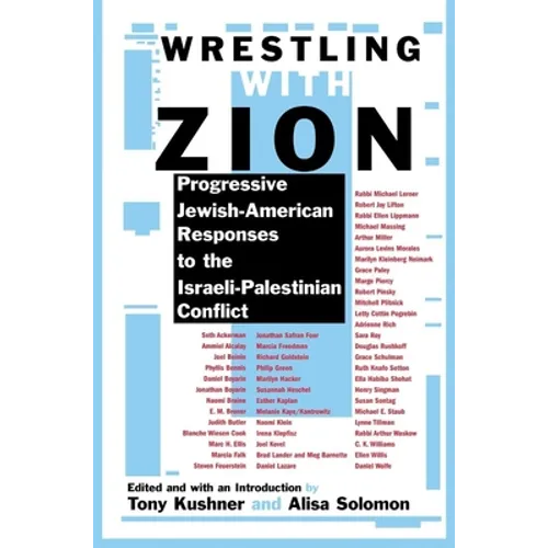 Wrestling with Zion: Progressive Jewish-American Responses to the Israeli-Palestinian Conflict - Paperback