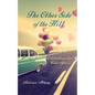 The Other Side of the Hill: Celebrating Our Later Years - Paperback