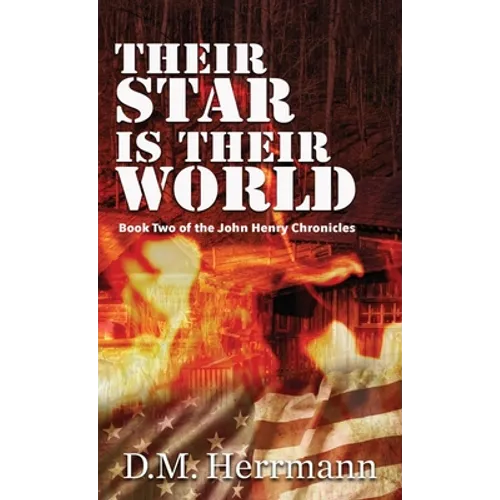Their Star Is Their World: Book Two of the John Henry Chronicles - Paperback