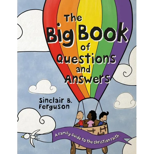 The Big Book of Questions and Answers: A Family Devotional Guide to the Christian Faith - Hardcover