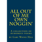 All Out Of me Own Noggin': A collection of humorous poems - Paperback