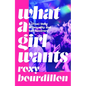 What a Girl Wants: A (True) Story of Sexuality and Self-Discovery - Hardcover