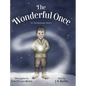 The Wonderful Once: A Christmas Story - Hardcover
