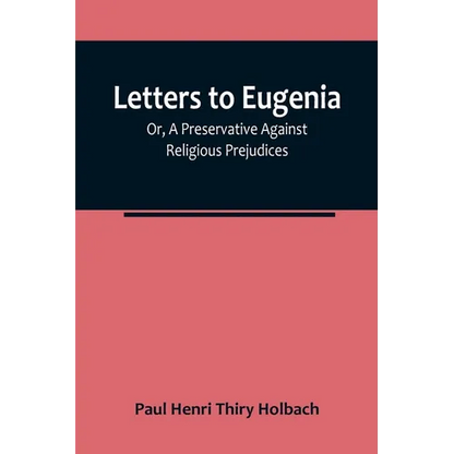 Letters To Eugenia; Or, A Preservative Against Religious Prejudices - Paperback