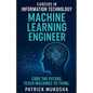 "Careers in Information Technology: Machine Learning Engineer" - Paperback