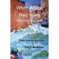 White Water, Red Walls: Rafting the Grand Canyon - Paperback