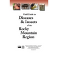Field Guide to Diseases and Insects of the Rocky Mountain Region - Hardcover