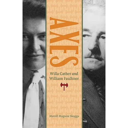 Axes: Willa Cather and William Faulkner - Paperback