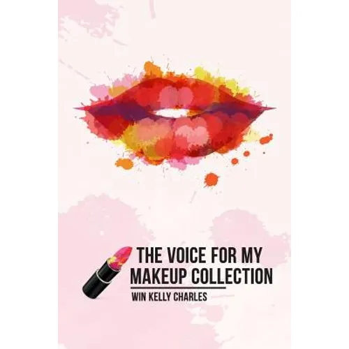The Voice for my Makeup Collection Edition 1 - Paperback