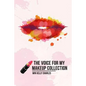The Voice for my Makeup Collection Edition 1 - Paperback