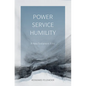 Power, Service, Humility: A New Testament Ethic - Paperback