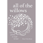 All of the Willows: Love Poems to Read in Bed - Hardcover
